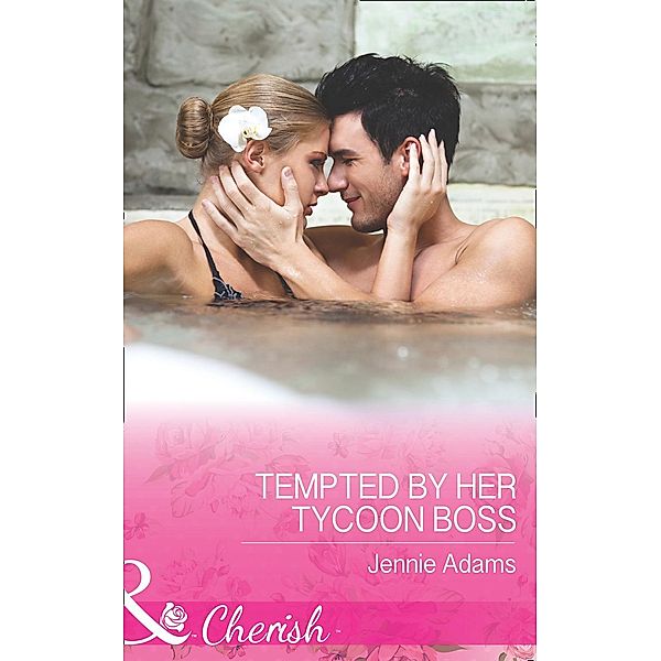 Tempted By Her Tycoon Boss (Mills & Boon Cherish) (The MacKay Brothers, Book 3) / Mills & Boon Cherish, Jennie Adams