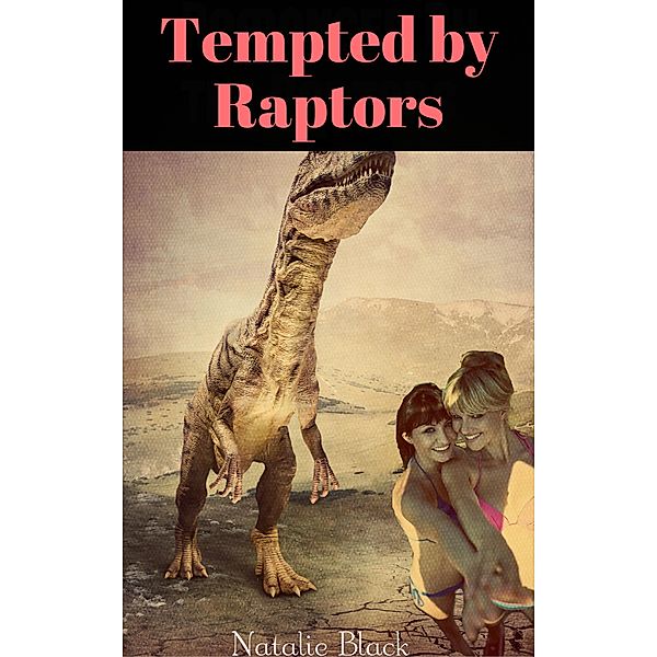 Tempted by Raptors, Natalie Black