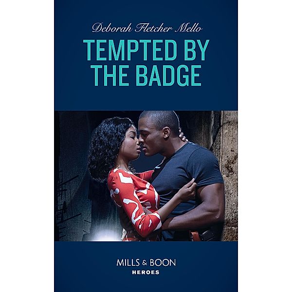 Tempted By The Badge (To Serve and Seduce, Book 2) (Mills & Boon Heroes), Deborah Fletcher Mello