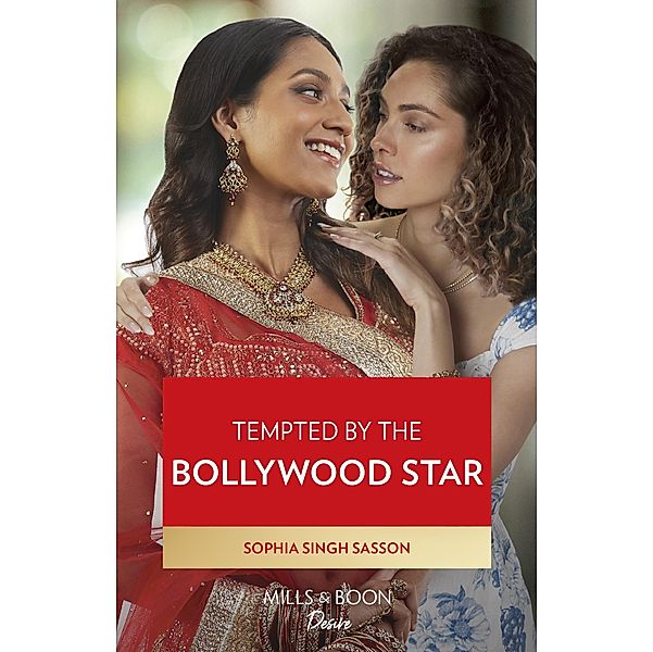 Tempted By The Bollywood Star (Mills & Boon Desire), Sophia Singh Sasson