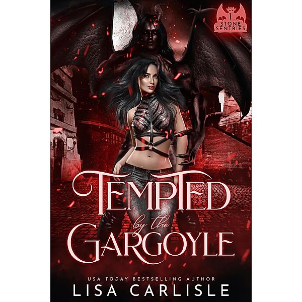 Tempted by the Gargoyle (Stone Sentries (Boston), #1) / Stone Sentries (Boston), Lisa Carlisle