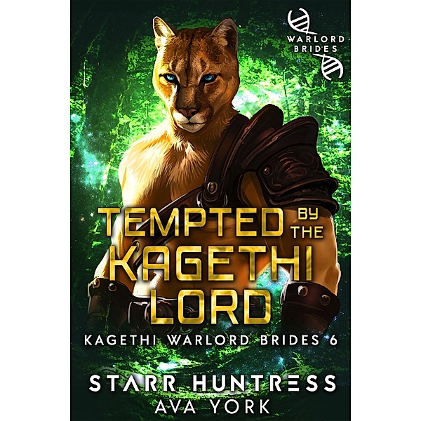 Tempted by the Kagethi Lord (Kagethi Warlord Brides, #6) / Kagethi Warlord Brides, Ava York