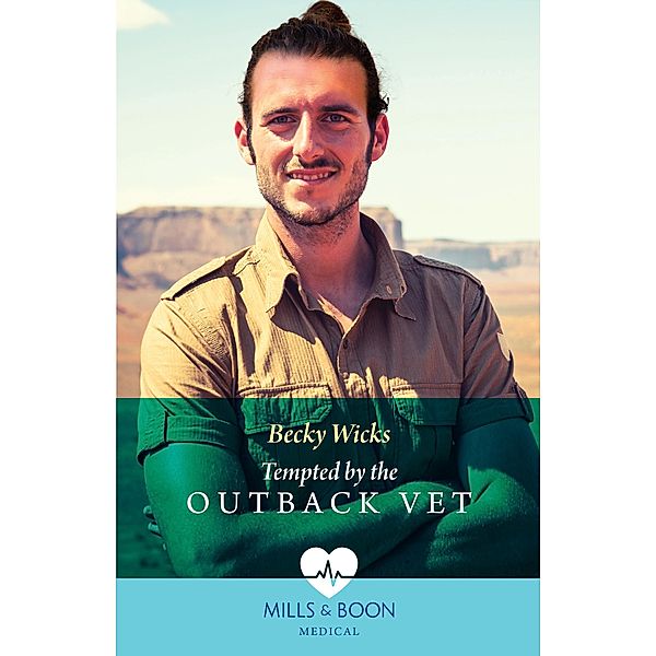 Tempted By The Outback Vet, Becky Wicks