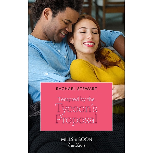 Tempted By The Tycoon's Proposal (Mills & Boon True Love), Rachael Stewart