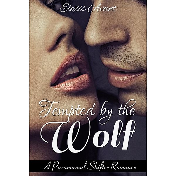 Tempted by the Wolf, Elexis Avant