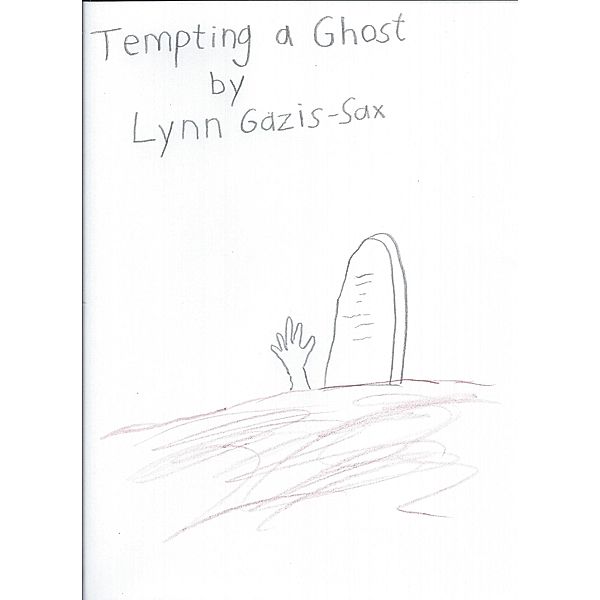 Tempting a Ghost, Lynn Gazis-Sax