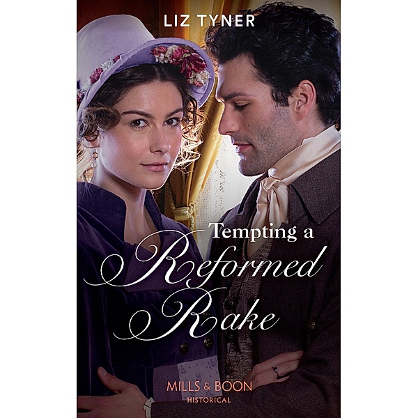 Tempting A Reformed Rake (Mills & Boon Historical), Liz Tyner