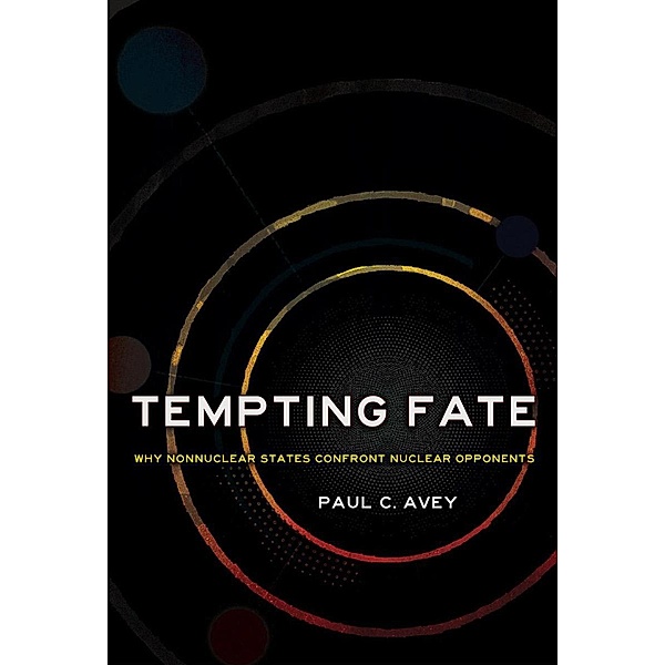 Tempting Fate / Cornell Studies in Security Affairs, Paul C. Avey