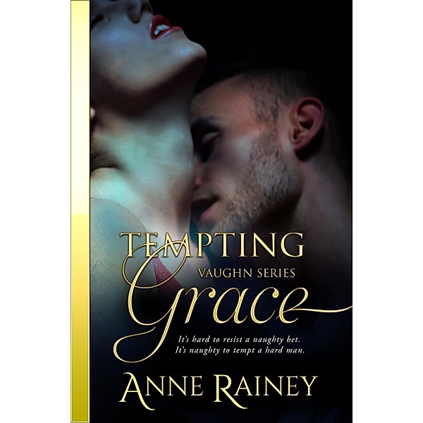 Tempting Grace / Vaughn Bd.4, Anne Rainey