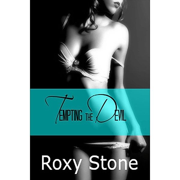 Tempting the Devil (Billionaire Dom, #2) / Billionaire Dom, Roxy Stone