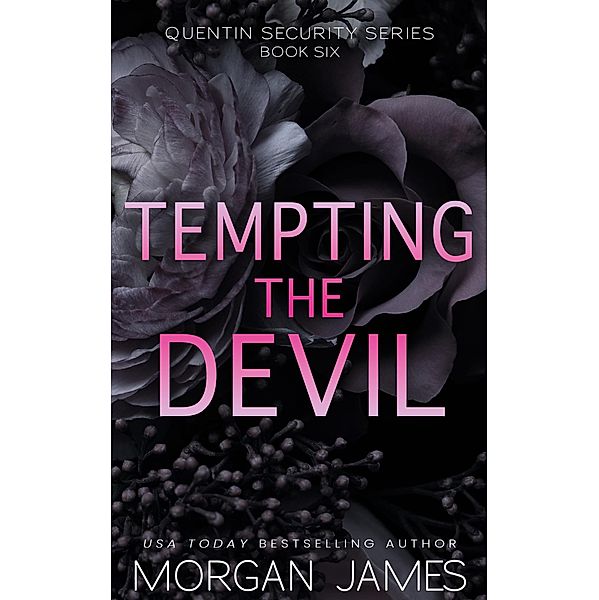 Tempting the Devil (Quentin Security Series, #6) / Quentin Security Series, Morgan James