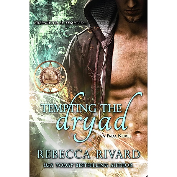 Tempting the Dryad: A Fada Novel (The Fada Shapeshifter Series, #3) / The Fada Shapeshifter Series, Rebecca Rivard