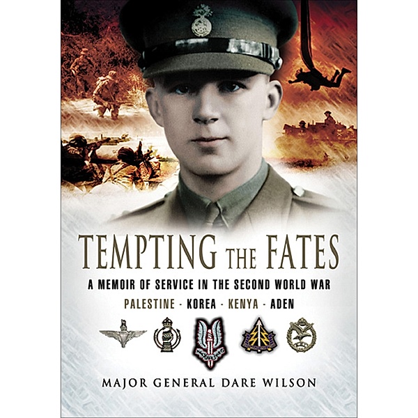 Tempting the Fates / Pen & Sword Military, Dare Wilson