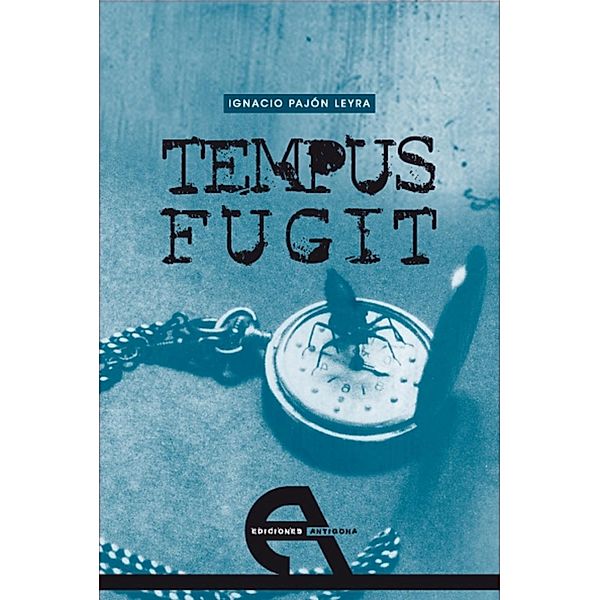 Tempus fugit / Narrativa, Ignacio Pajón Leyra
