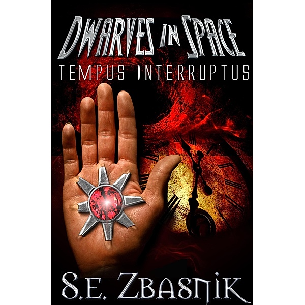 Tempus Interruptus (Dwarves in Space, #1) / Dwarves in Space, Se Zbasnik