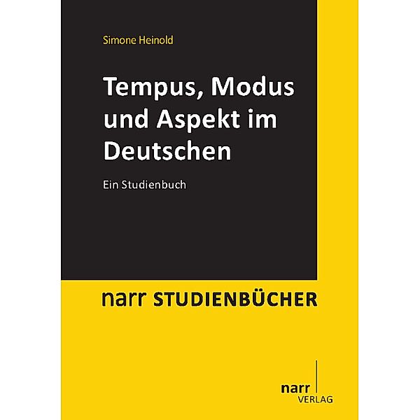 Tempus, Modus und Aspekt im Deutschen / narr studienbücher, Simone Heinold