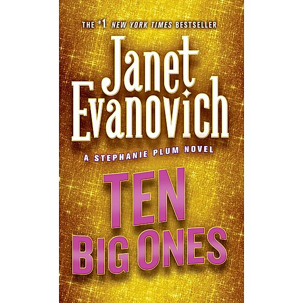 Ten Big Ones / Stephanie Plum Novels Bd.10, Janet Evanovich