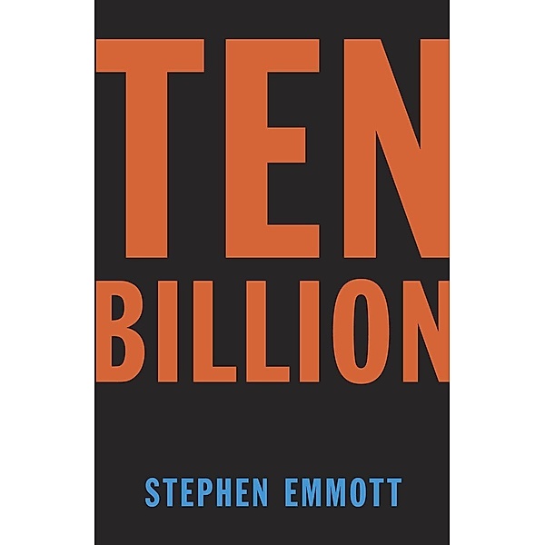 Ten Billion, Stephen Emmott