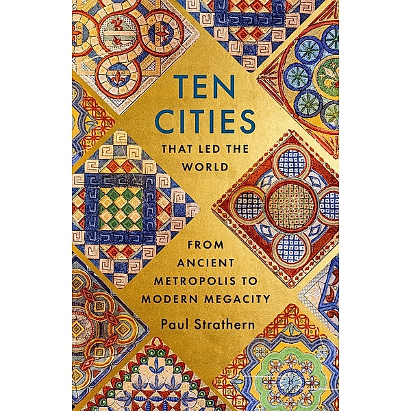 Ten Cities that Led the World, Paul Strathern
