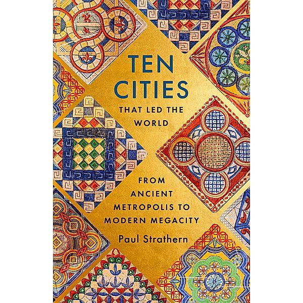 Ten Cities that Led the World, Paul Strathern