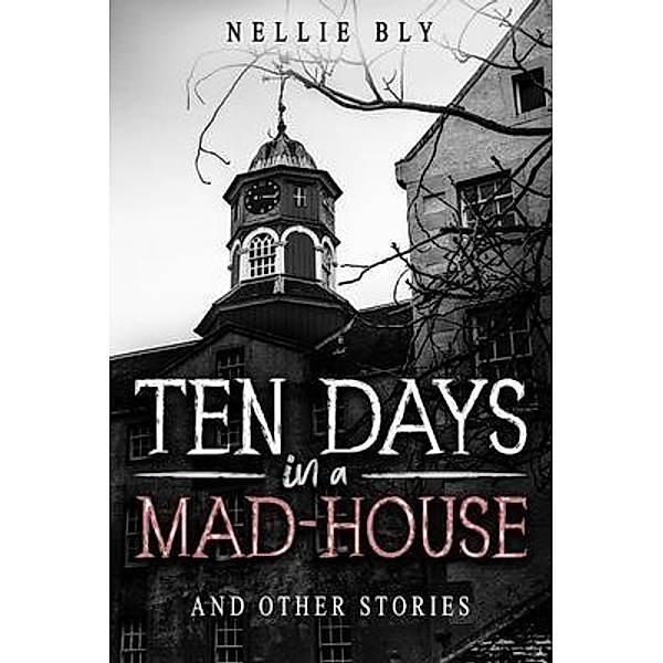 Ten Days in a Mad-House, Nathaniel Hawthorne