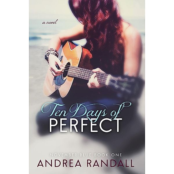 Ten Days of Perfect, Andrea Randall