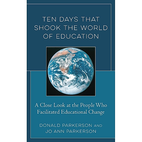 Ten Days That Shook the World of Education, Donald Parkerson, Jo Ann Parkerson
