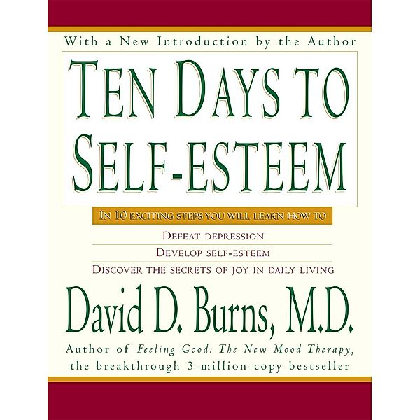 Ten Days to Self-Esteem, David D. Burns