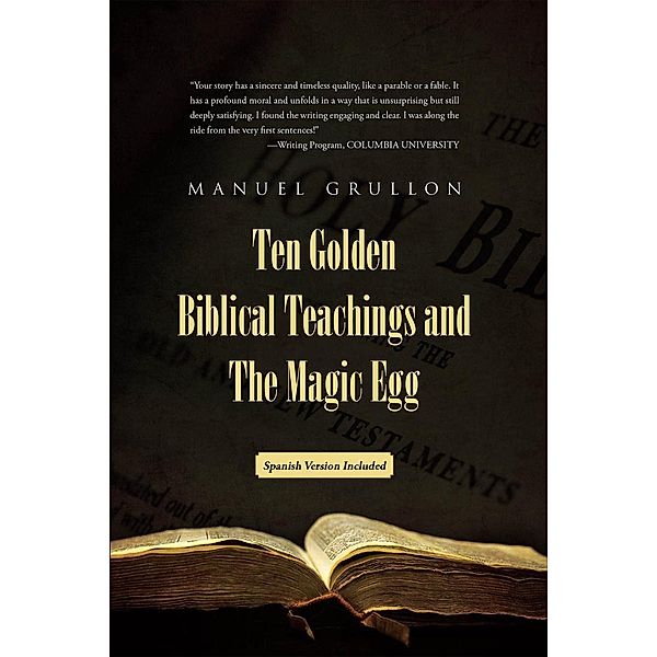 Ten Golden Biblical Teachings and The Magic Egg-Diez Enseñanzas Bíblicas De Oro y El Huevo Mágico, Manuel Grullon