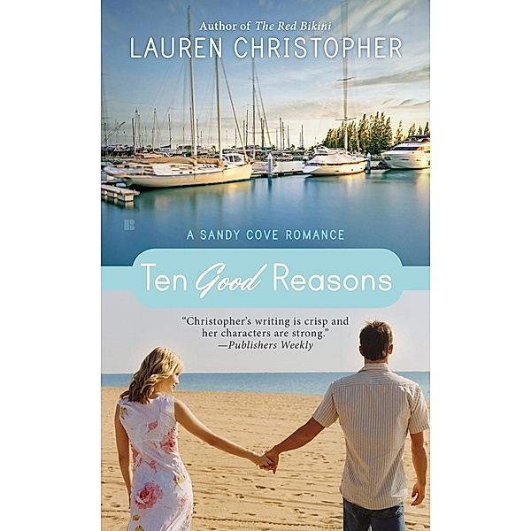 Ten Good Reasons / A Sandy Cove Romance Bd.1, Lauren Christopher