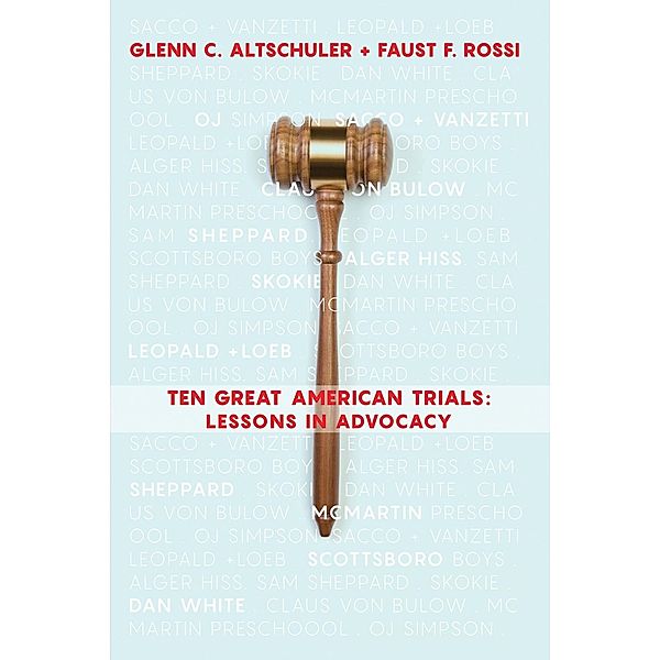 Ten Great American Trials / American Bar Association, Glenn C. Altschuler
