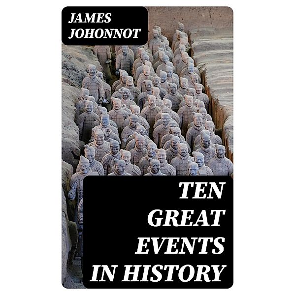 Ten Great Events in History, James Johonnot