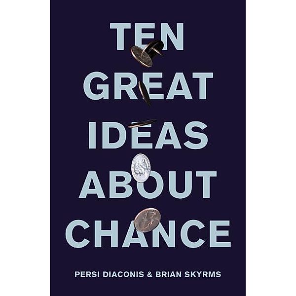 Ten Great Ideas about Chance, Persi Diaconis, Brian Skyrms