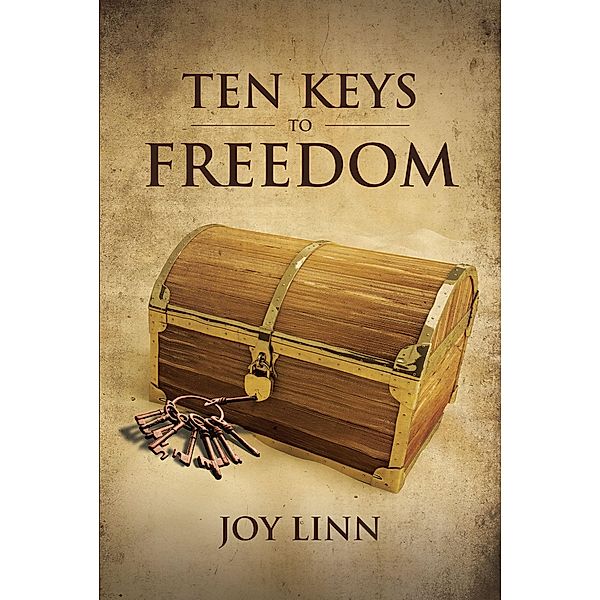 Ten Keys to Freedom, Joy Linn