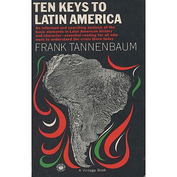 Ten Keys to Latin America, Frank Tannenbaum