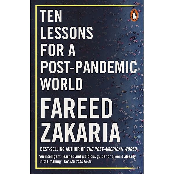 Ten Lessons for a Post-Pandemic World, Fareed Zakaria