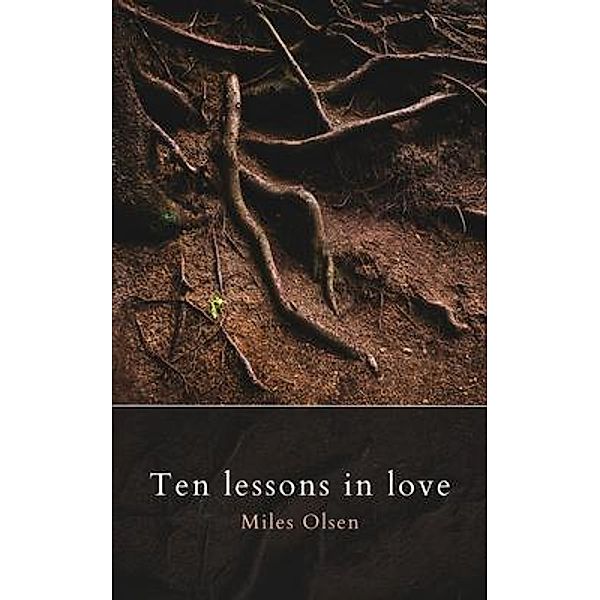 Ten Lessons In Love, Miles Olsen