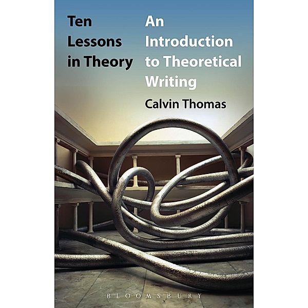 Ten Lessons in Theory, Calvin Thomas