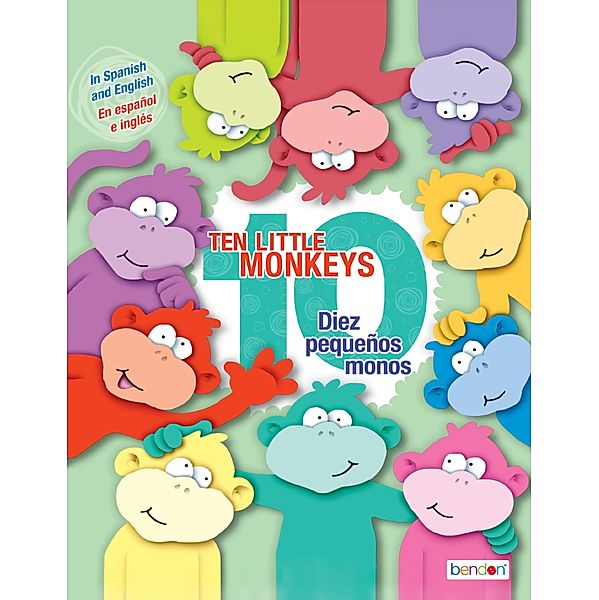 Ten Little Monkeys/Diez pequeños monos / Classic Children's Storybooks Bd.52