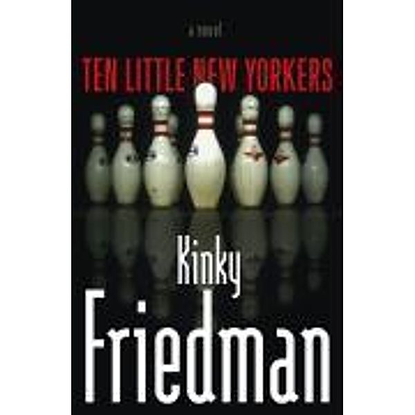 Ten Little New Yorkers, Kinky Friedman