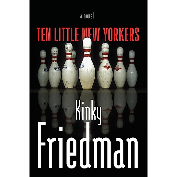 Ten Little New Yorkers, Kinky Friedman