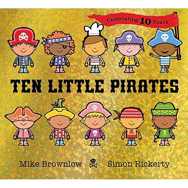 Ten Little Pirates. 10th Anniversary Edition, Mike Brownlow