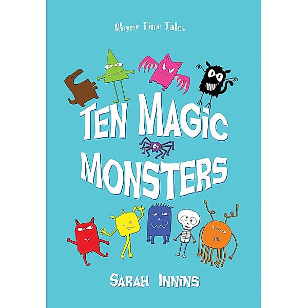 Ten Magic Monsters (Rhyme Time Tales, #1) / Rhyme Time Tales, Sarah Innins
