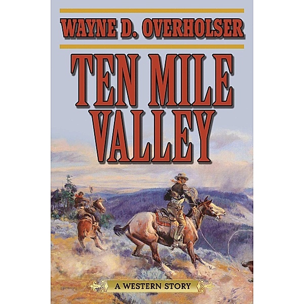 Ten Mile Valley, Wayne D. Overholser