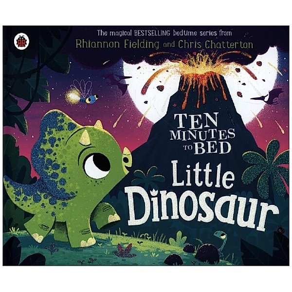 Ten Minutes to Bed: Little Dinosaur, Rhiannon Fielding