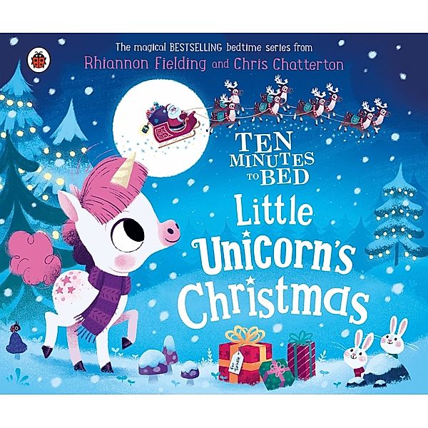 Ten Minutes to Bed: Little Unicorn's Christmas, Rhiannon Fielding