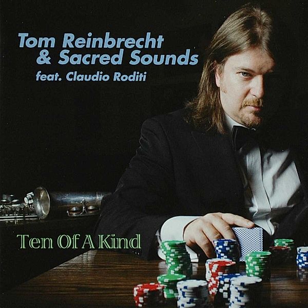 Ten Of A Kind, Tom Reinbrecht & Sacred Sounds