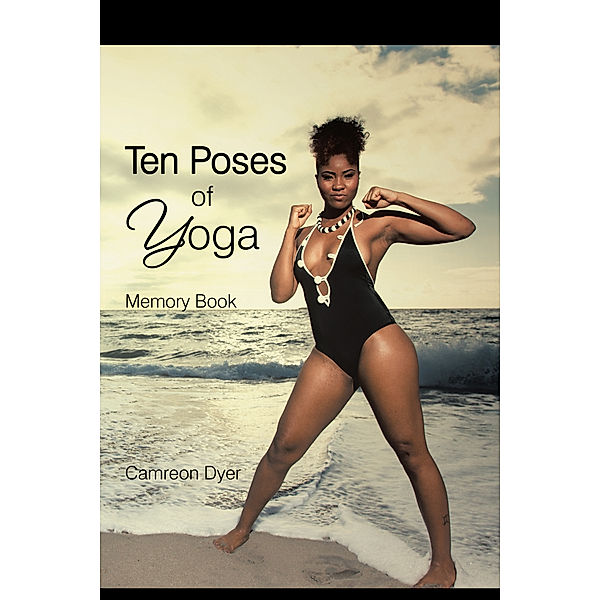 Ten Poses of Yoga, Camreon Dyer