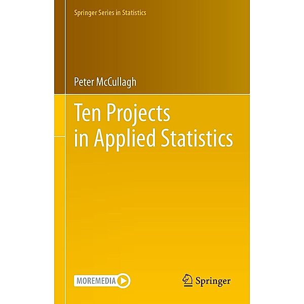 Ten Projects in Applied Statistics / Springer Series in Statistics, Peter McCullagh