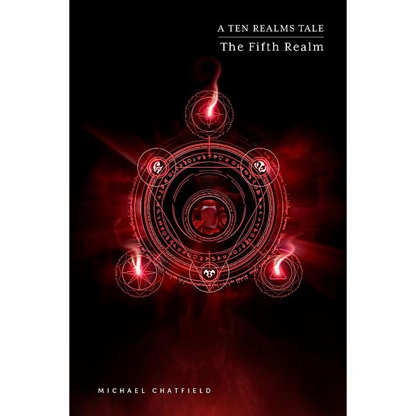 Ten Realms: The Fifth Realm (Ten Realms, #5), Michael Chatfield